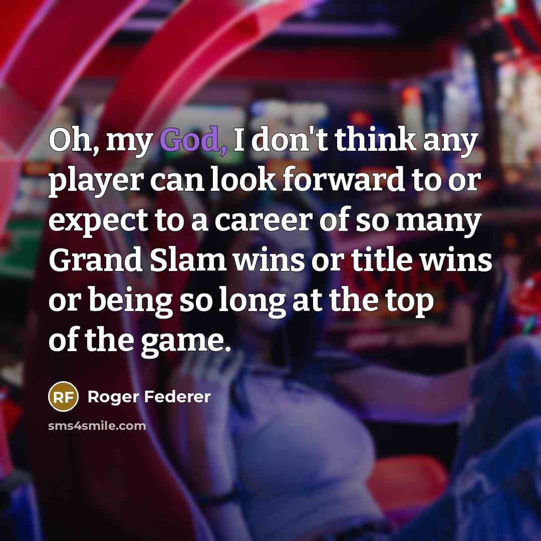 “Oh, my God, I don't think any player can look…” quote by Roger Federer