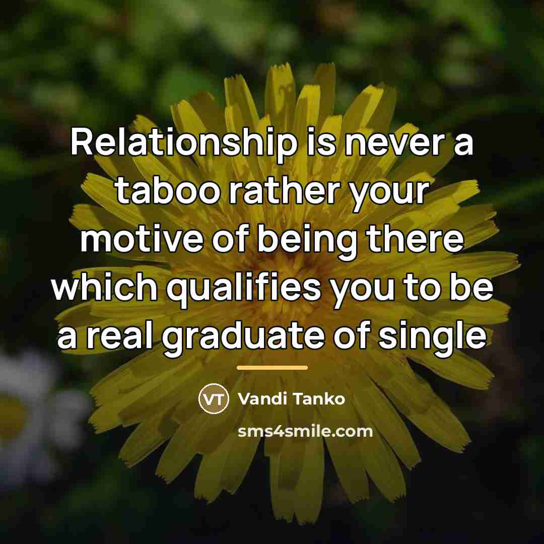 “Relationship is never a taboo rather your motive of being…” quote by Vandi Tanko