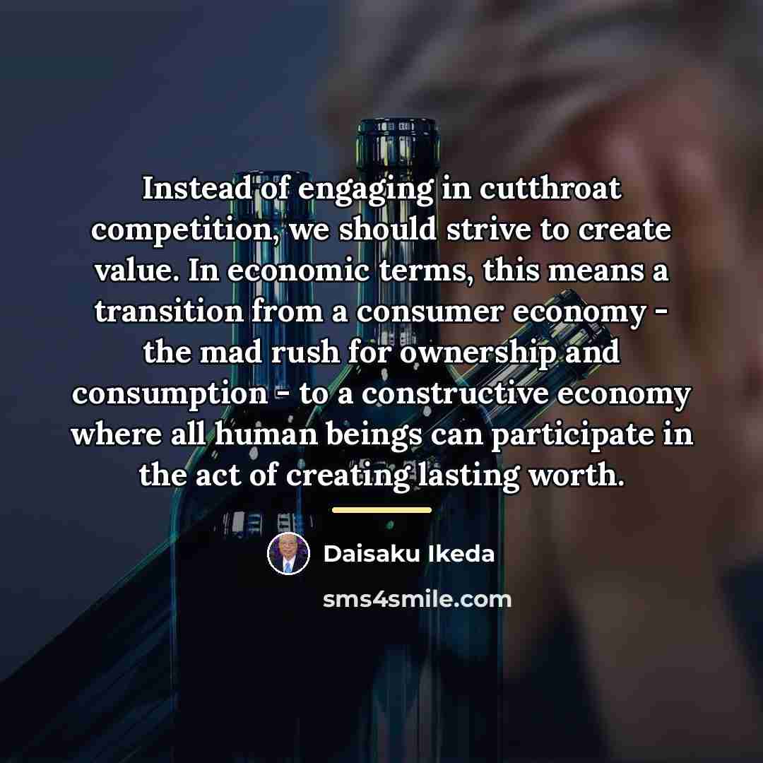 “Instead of engaging in cutthroat competition, we should strive to…” quote by Daisaku Ikeda