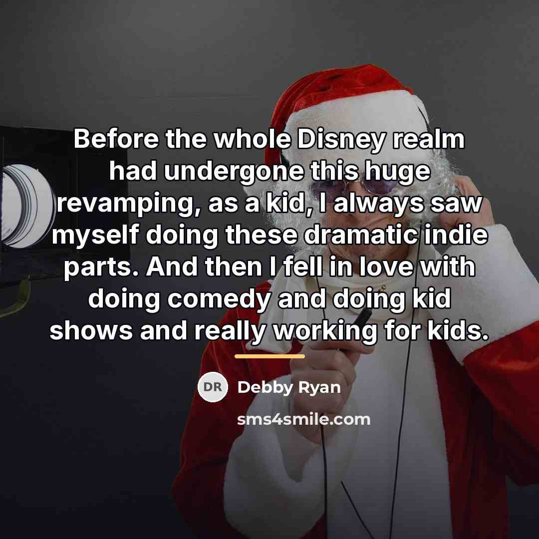 “Before the whole Disney realm had undergone this huge revamping,…” quote by Debby Ryan