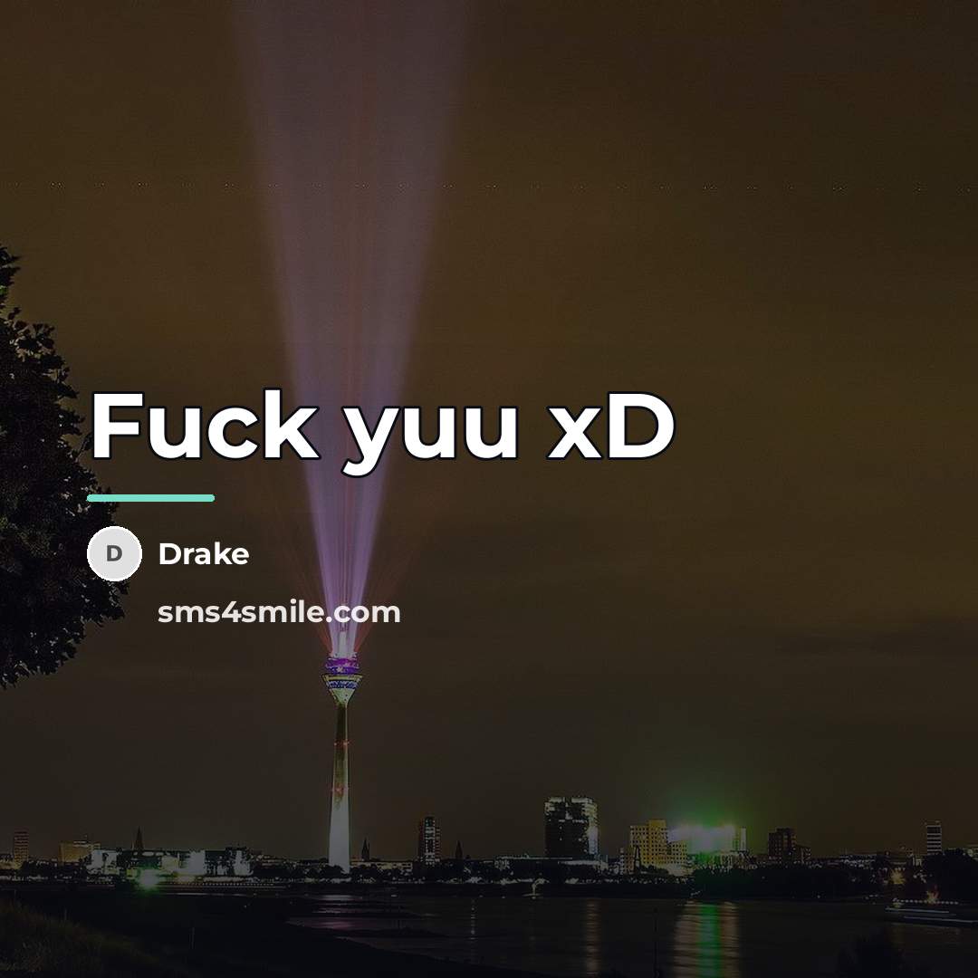 “Fuck yuu xD…” quote by Drake