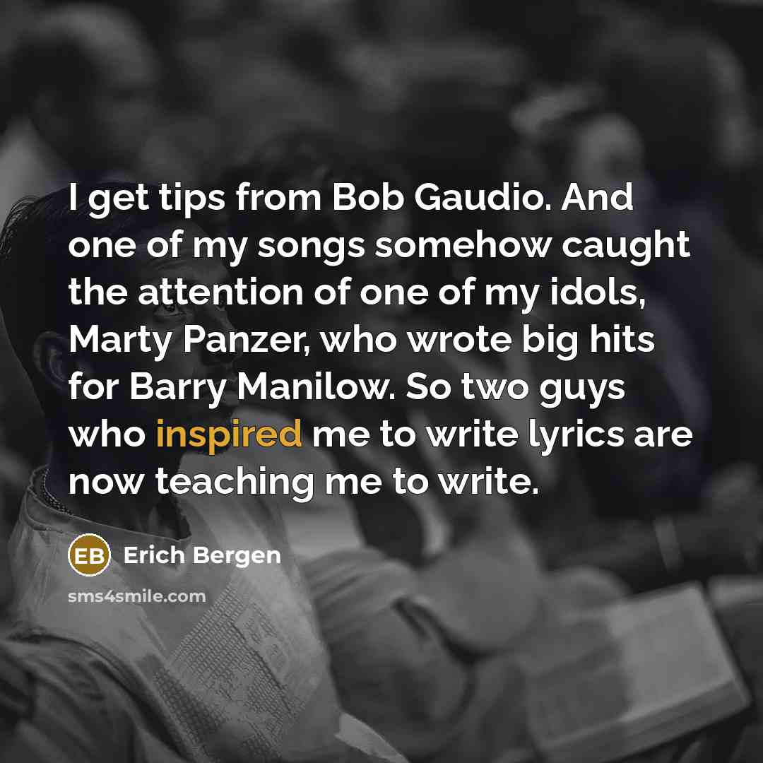 “I get tips from Bob Gaudio. And one of my…” quote by Erich Bergen