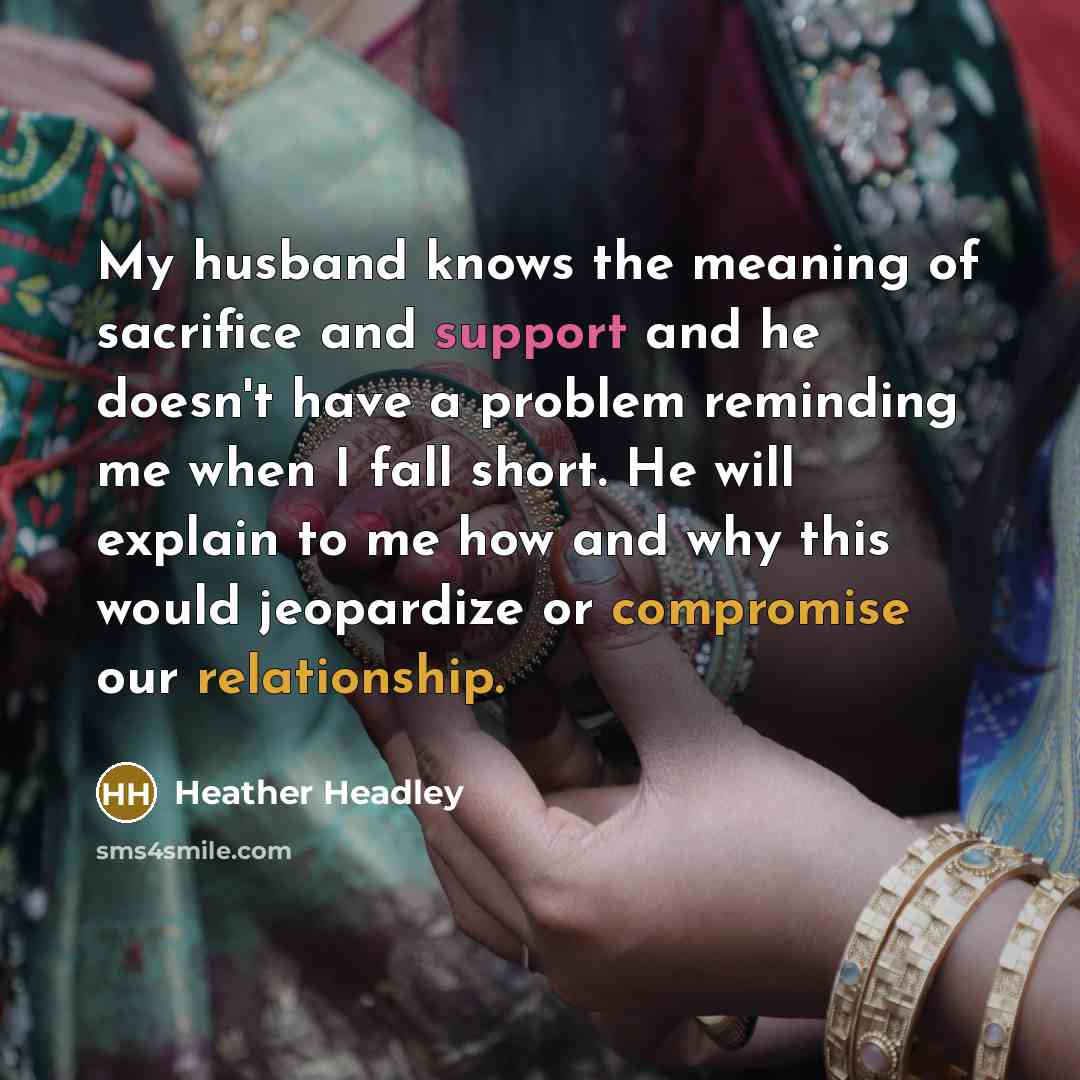 “My husband knows the meaning of sacrifice and support and…” quote by Heather Headley