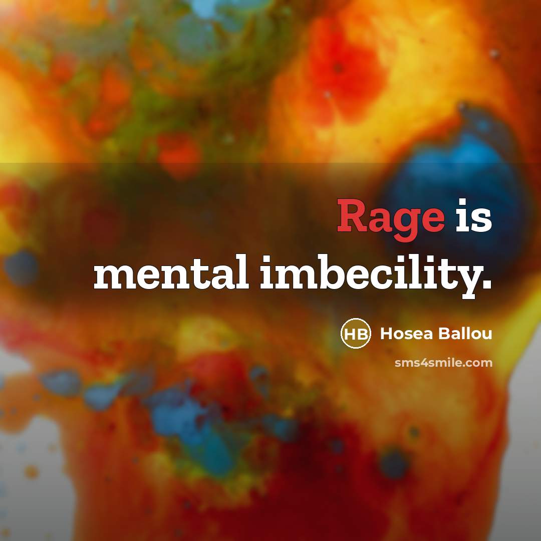 “Rage is mental imbecility.…” quote by Hosea Ballou