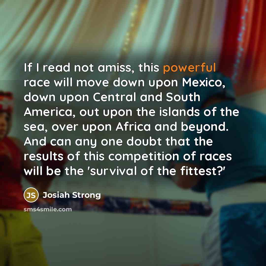 “If I read not amiss, this powerful race will move…” quote by Josiah Strong