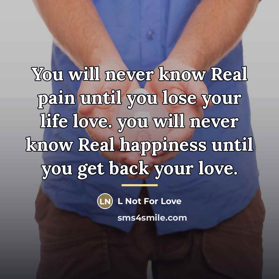 “You will never know Real pain until you lose your…” quote by L Not For Love
