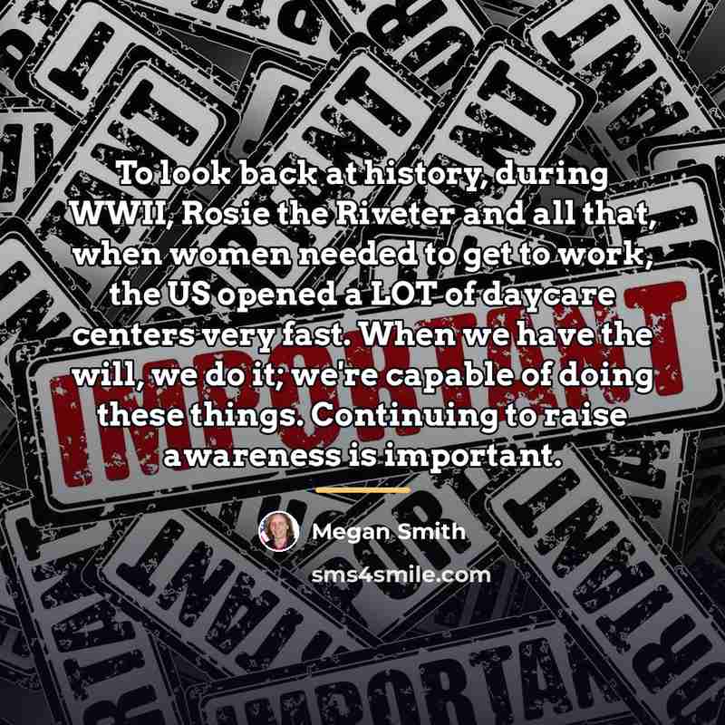 “To look back at history, during WWII, Rosie the Riveter…” quote by Megan Smith