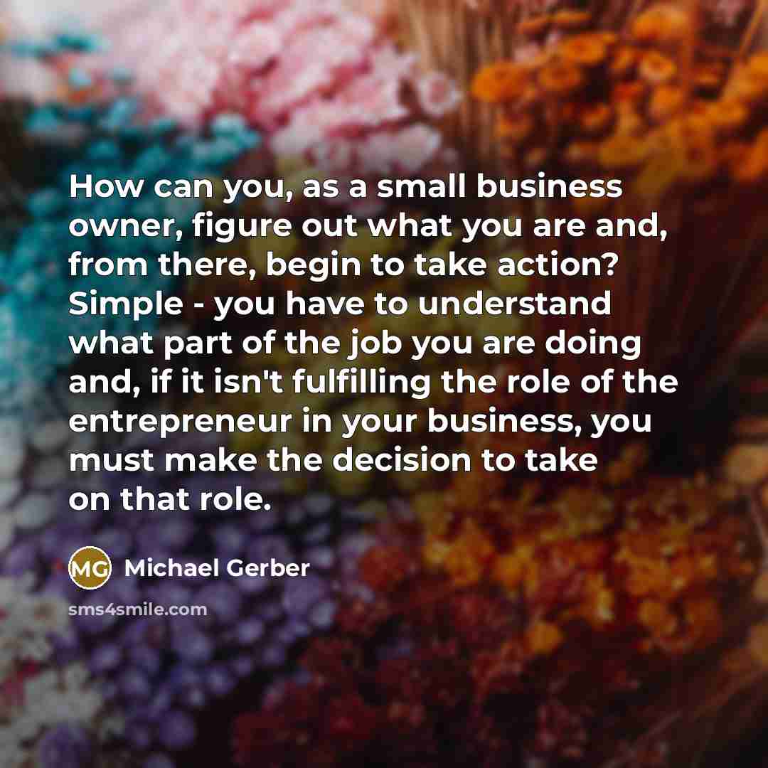 “How can you, as a small business owner, figure out…” quote by Michael Gerber
