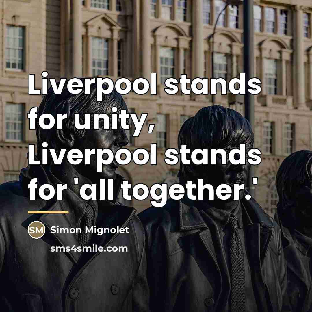 “Liverpool stands for unity, Liverpool stands for 'all together.'…” quote by Simon Mignolet