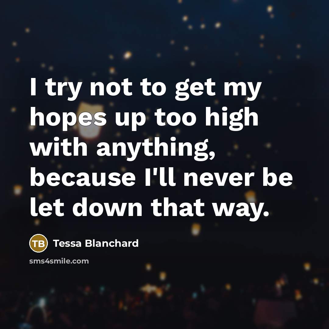 “I try not to get my hopes up too high…” quote by Tessa Blanchard
