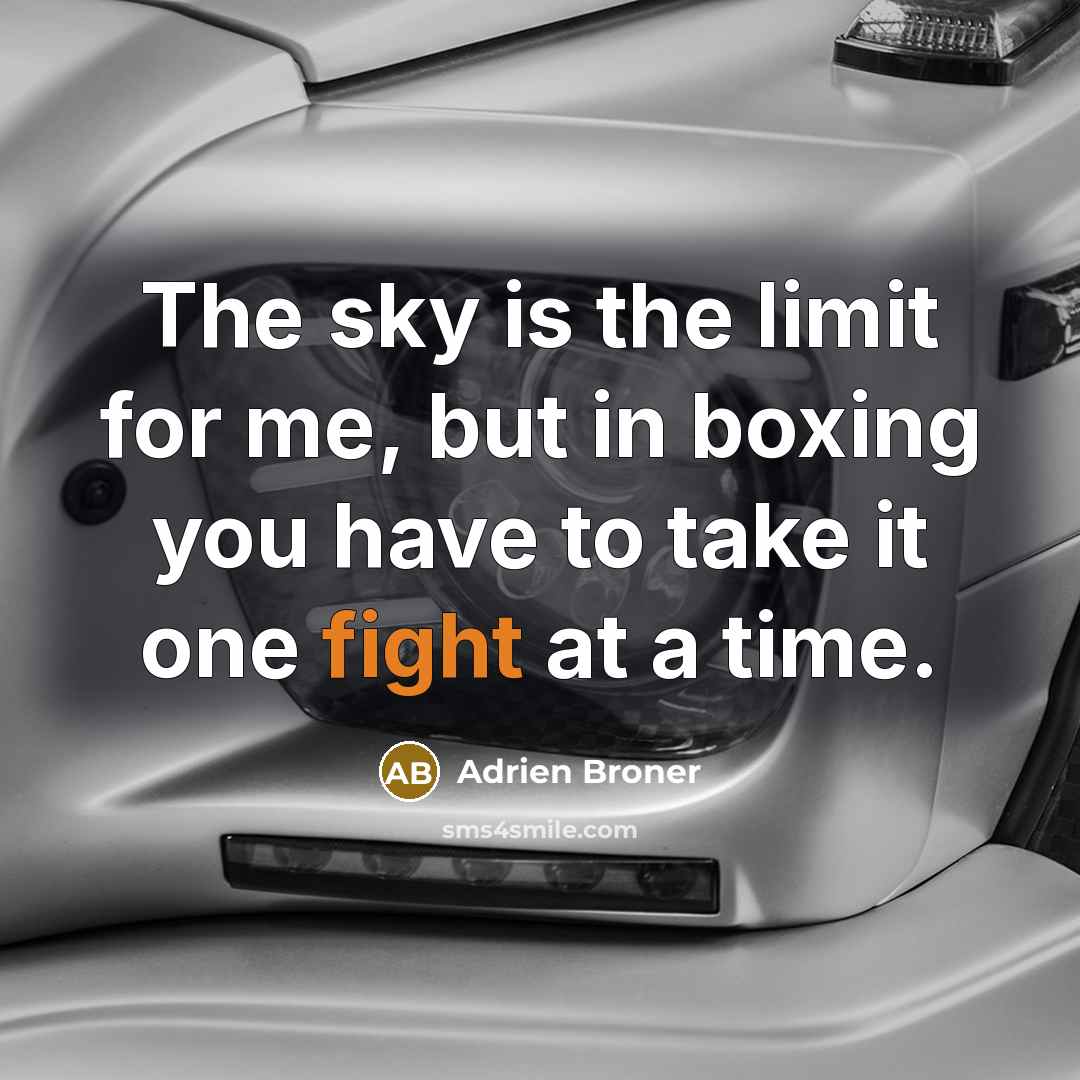 “The sky is the limit for me, but in boxing…” quote by Adrien Broner