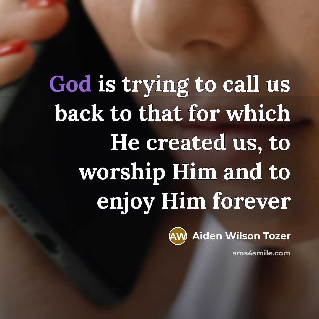 “God is trying to call us back to that for…” quote by Aiden Wilson Tozer