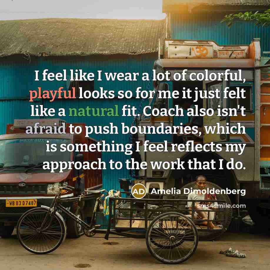 “I feel like I wear a lot of colorful, playful…” quote by Amelia Dimoldenberg