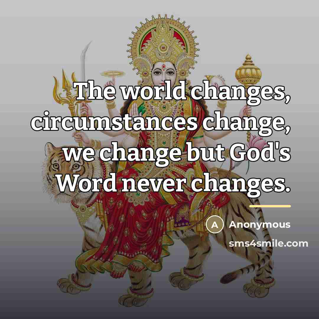 “The world changes, circumstances change, we change but God's Word…” quote by Anonymous