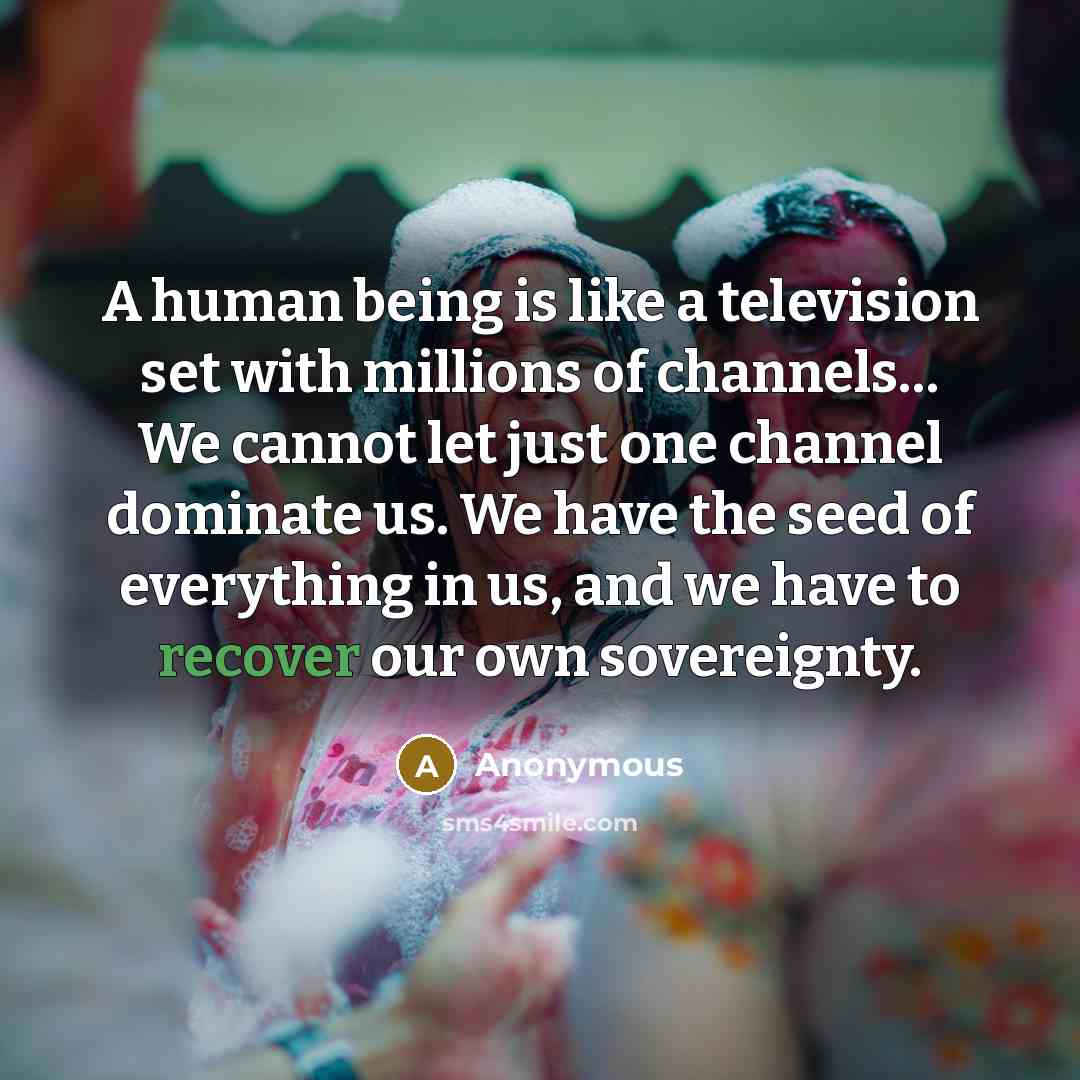 “A human being is like a television set with millions…” quote by Anonymous