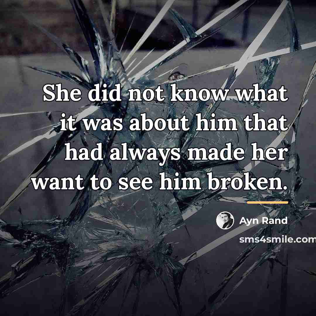 “She did not know what it was about him that…” quote by Ayn Rand