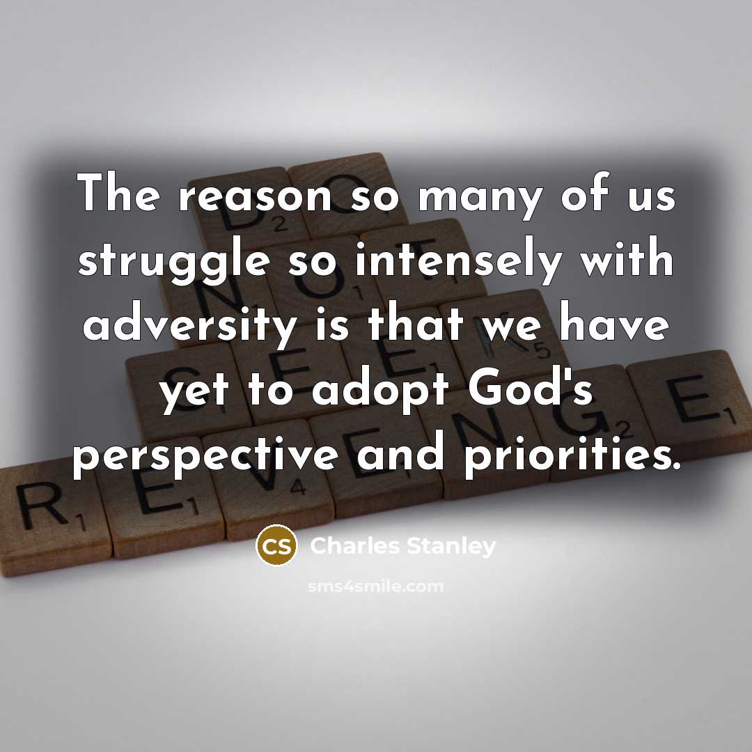 “The reason so many of us struggle so intensely with…” quote by Charles Stanley
