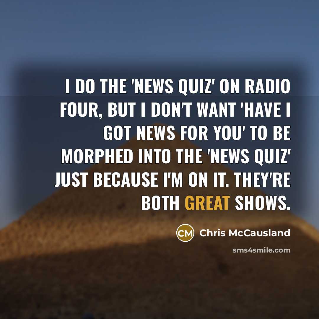 “I do the 'News Quiz' on Radio Four, but I…” quote by Chris McCausland
