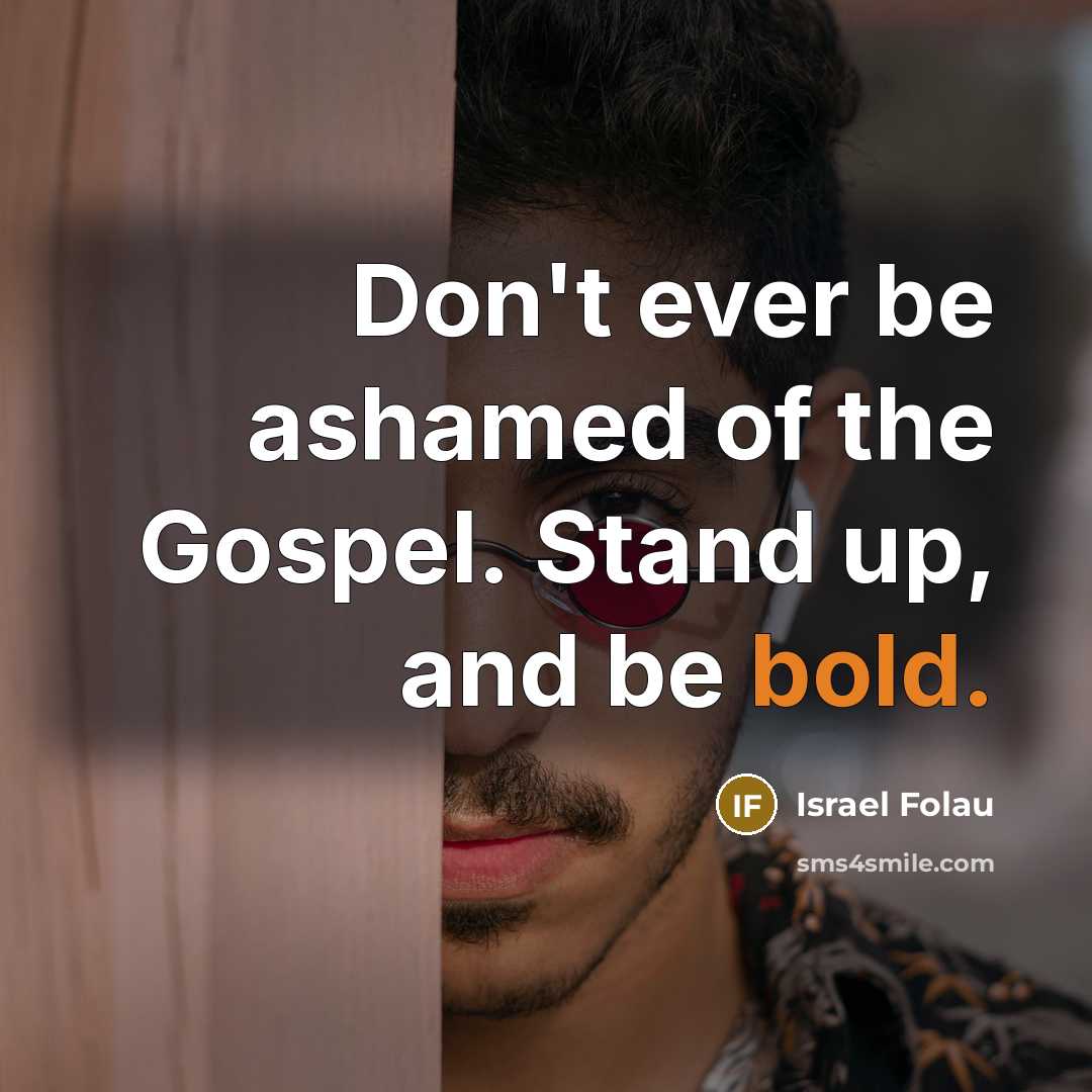 “Don't ever be ashamed of the Gospel. Stand up, and…” quote by Israel Folau