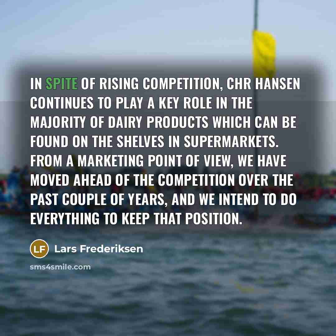 “In spite of rising competition, Chr Hansen continues to play…” quote by Lars Frederiksen