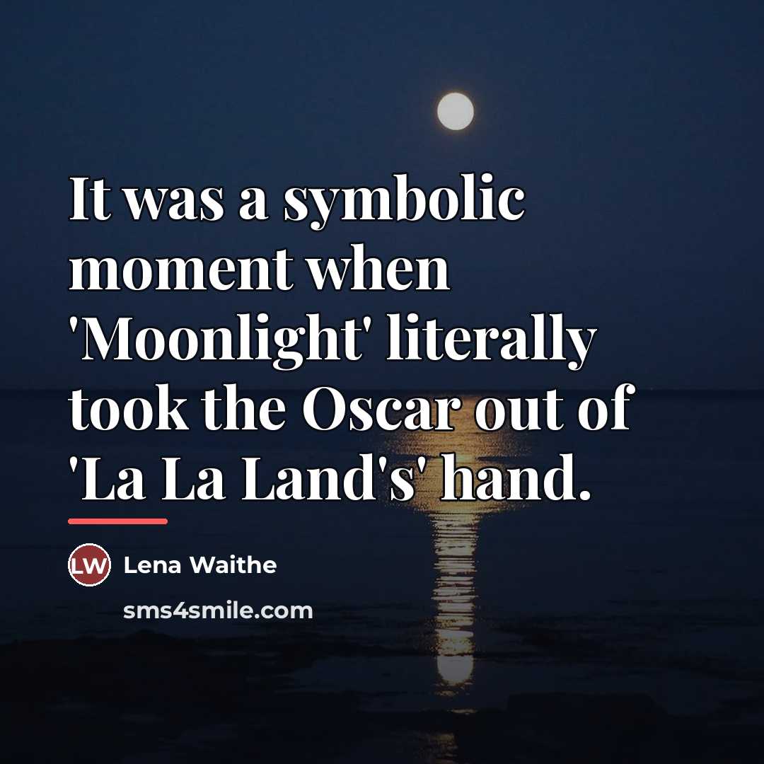 “It was a symbolic moment when 'Moonlight' literally took the…” quote by Lena Waithe
