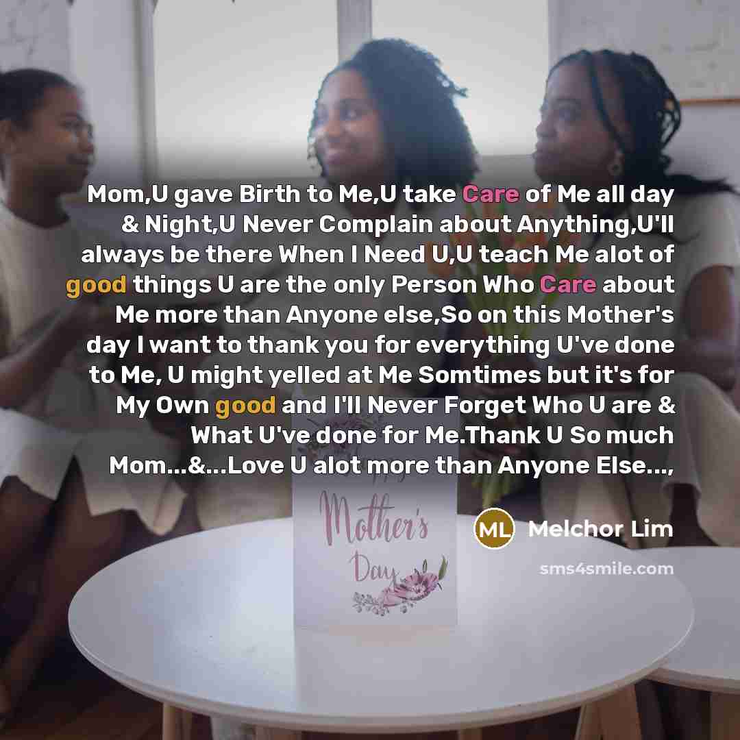 “Mom,U gave Birth to Me,U take Care of Me all…” quote by Melchor Lim