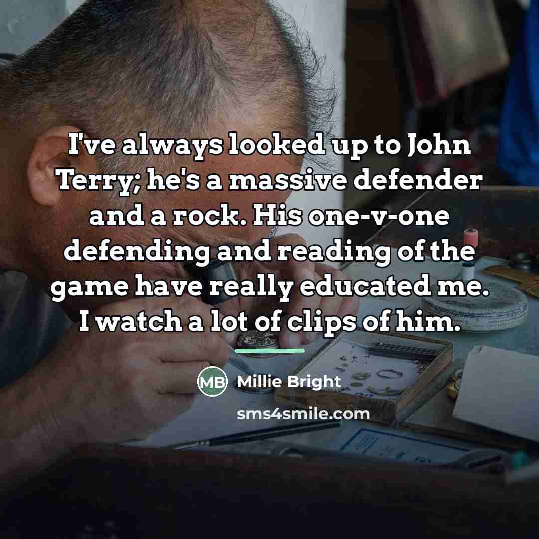 “I've always looked up to John Terry; he's a massive…” quote by Millie Bright