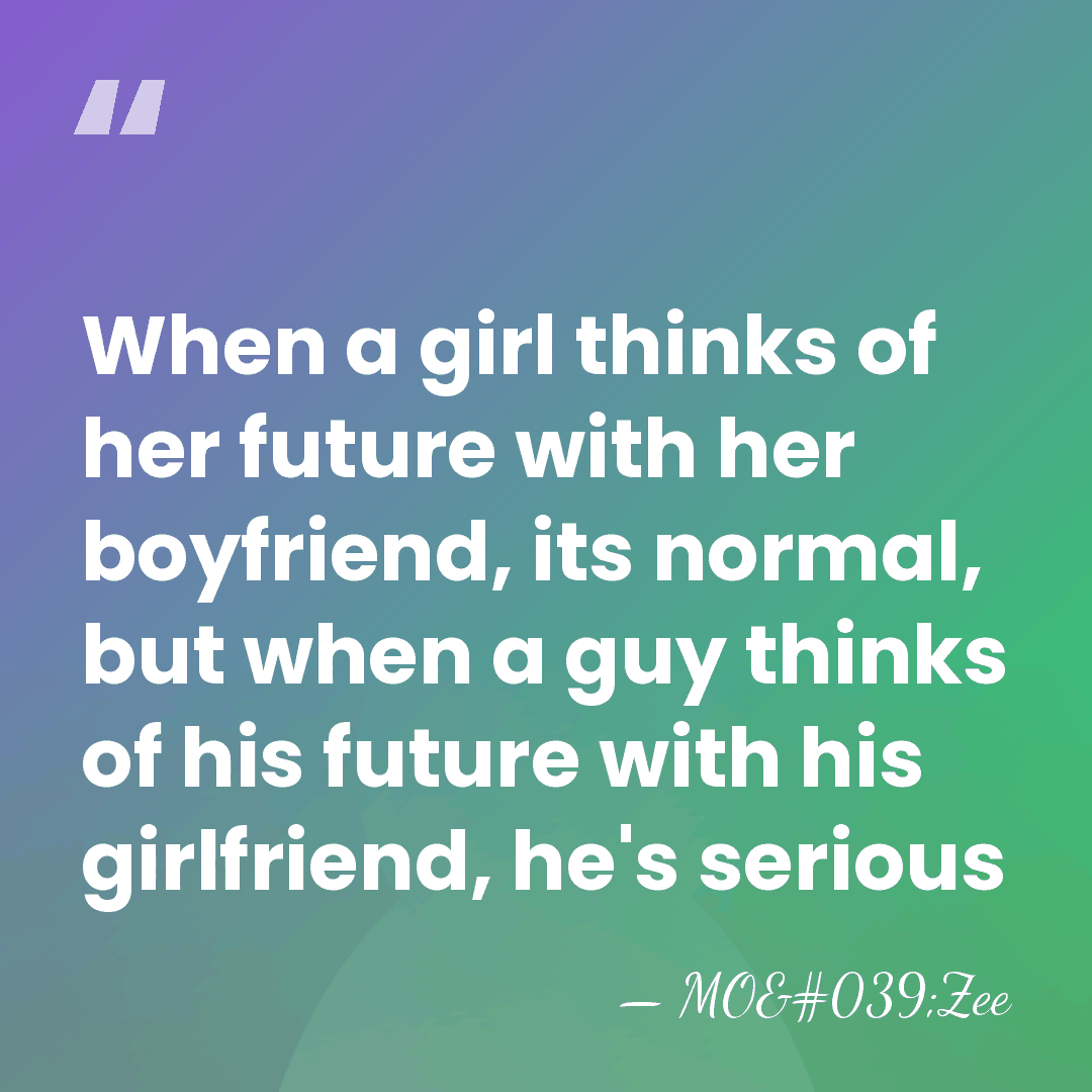 When a girl thinks of her future with her boyfriend, its normal,&hellip; - MO'Zee