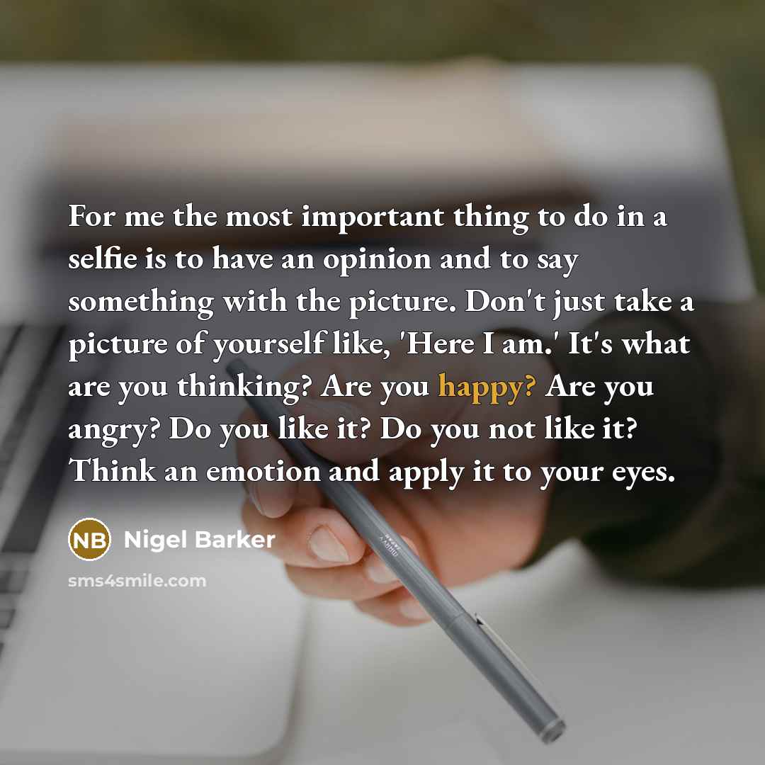 “For me the most important thing to do in a…” quote by Nigel Barker