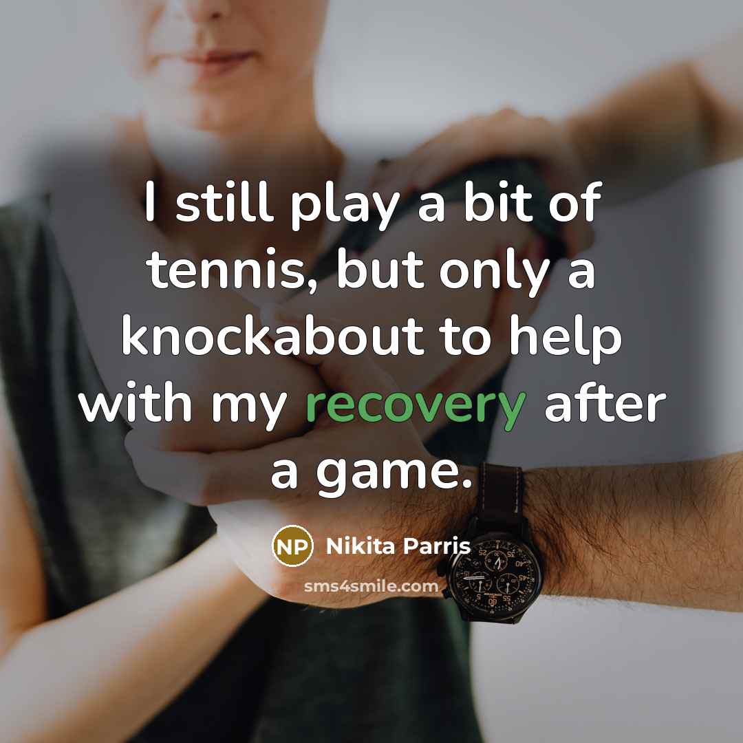 “I still play a bit of tennis, but only a…” quote by Nikita Parris
