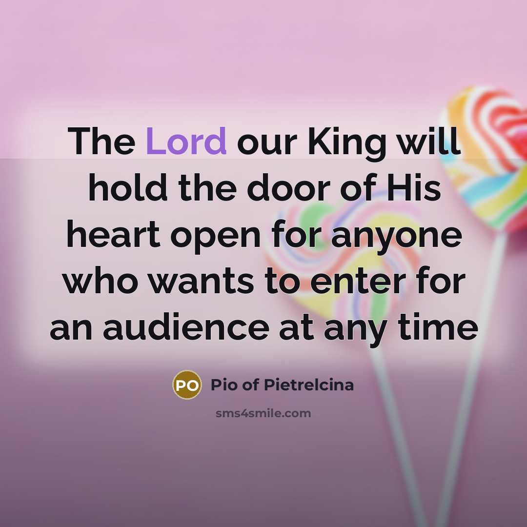 “The Lord our King will hold the door of His…” quote by Pio of Pietrelcina
