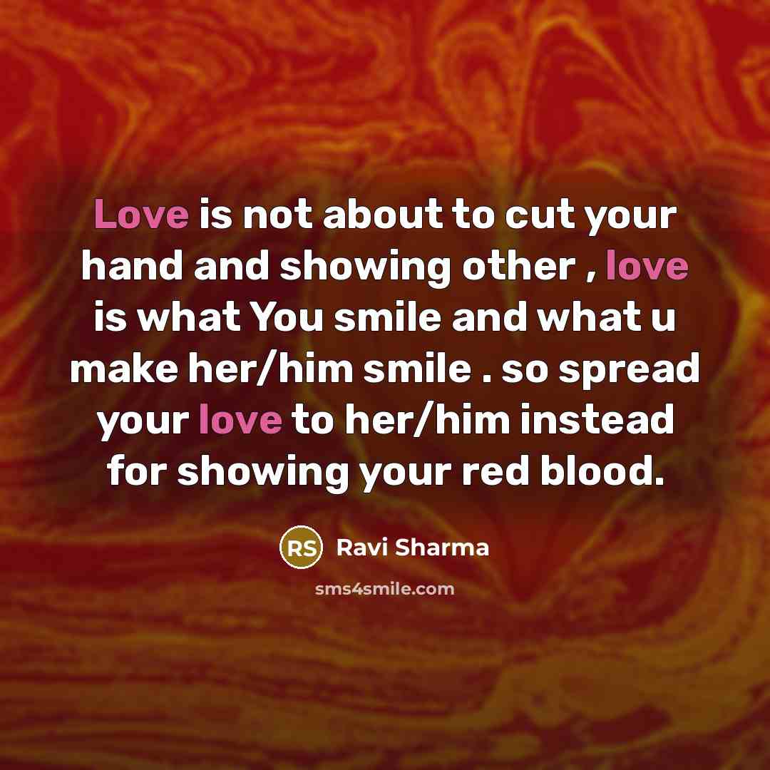 “Love is not about to cut your hand and showing…” quote by Ravi Sharma