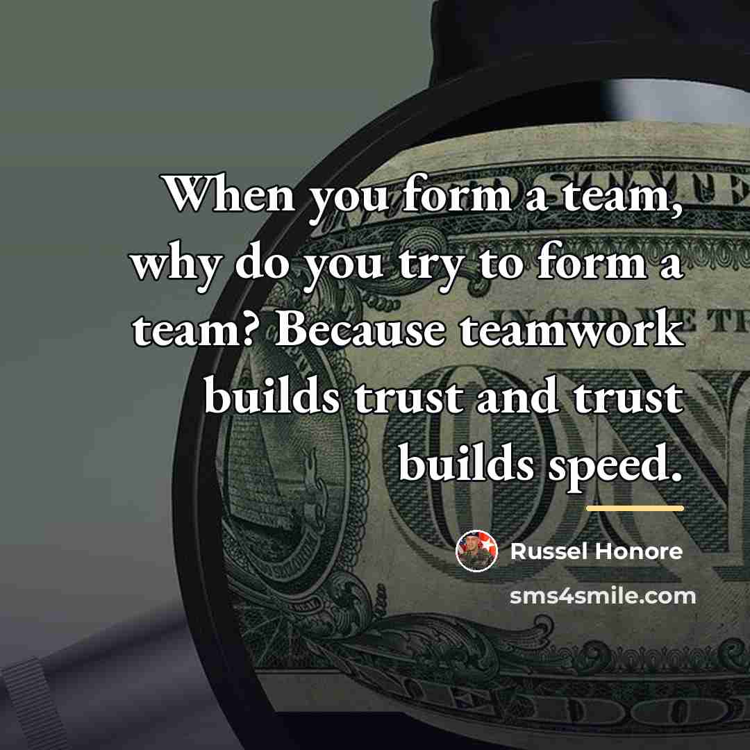 “When you form a team, why do you try to…” quote by Russel Honore
