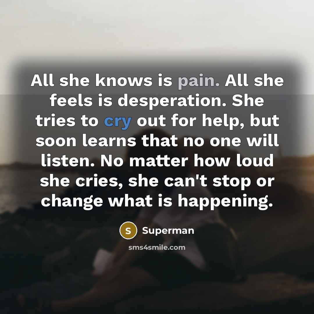 “All she knows is pain. All she feels is desperation.…” quote by Superman
