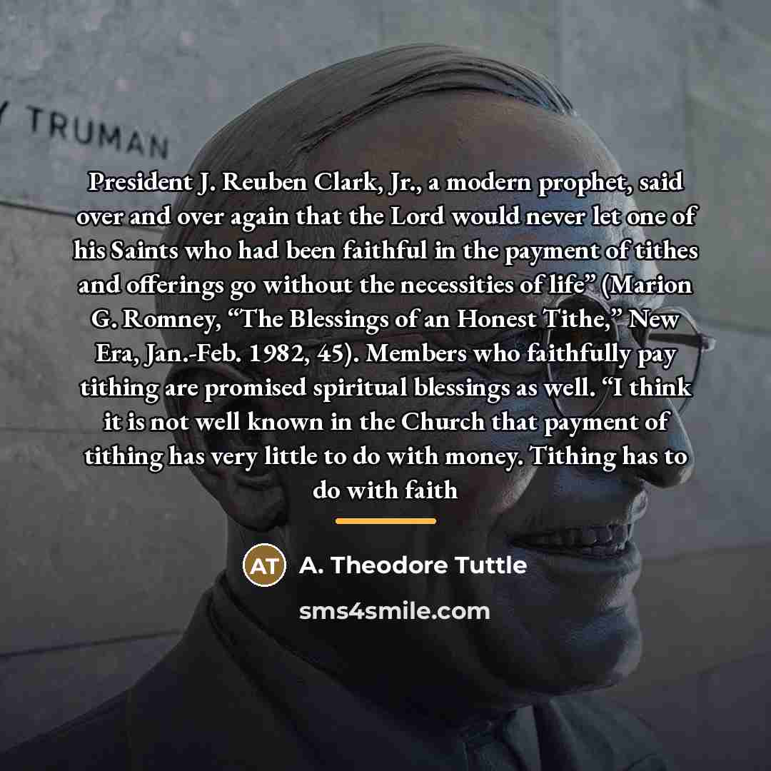 “President J. Reuben Clark, Jr., a modern prophet, said over…” quote by A. Theodore Tuttle