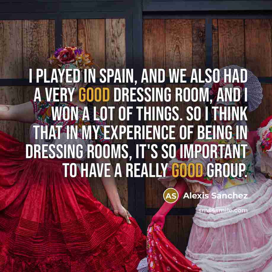 “I played in Spain, and we also had a very…” quote by Alexis Sanchez