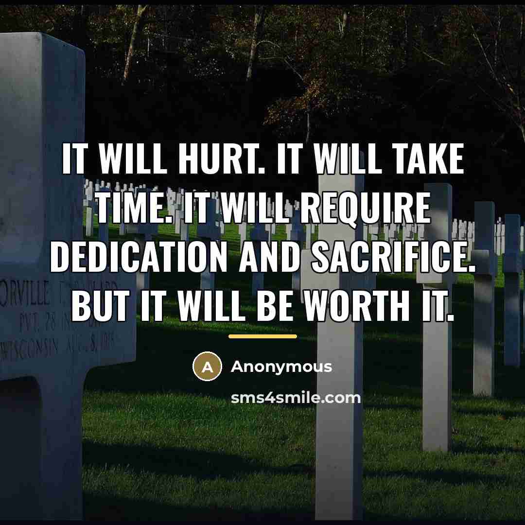 “It WILL hurt. It WILL take time. It WILL require…” quote by Anonymous