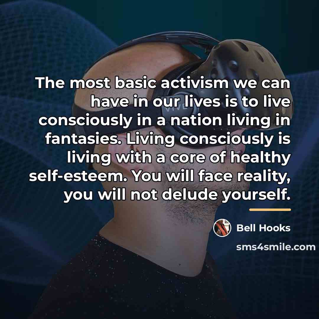 “The most basic activism we can have in our lives…” quote by Bell Hooks
