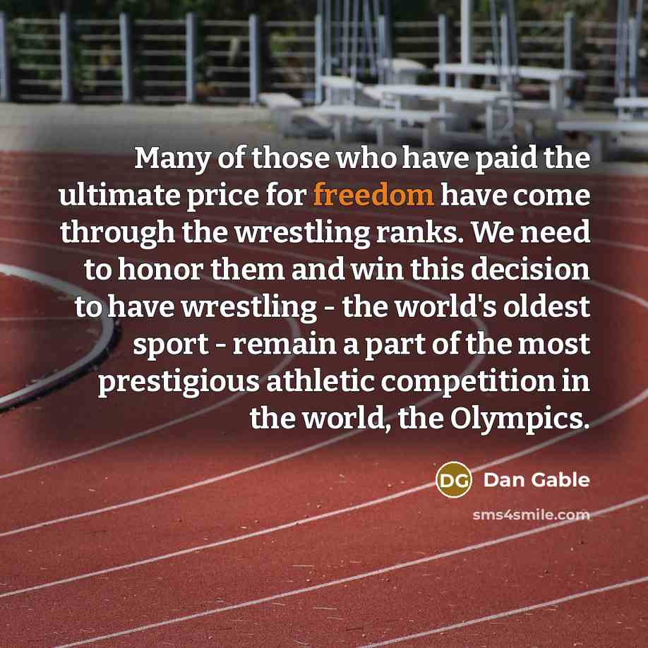 “Many of those who have paid the ultimate price for…” quote by Dan Gable