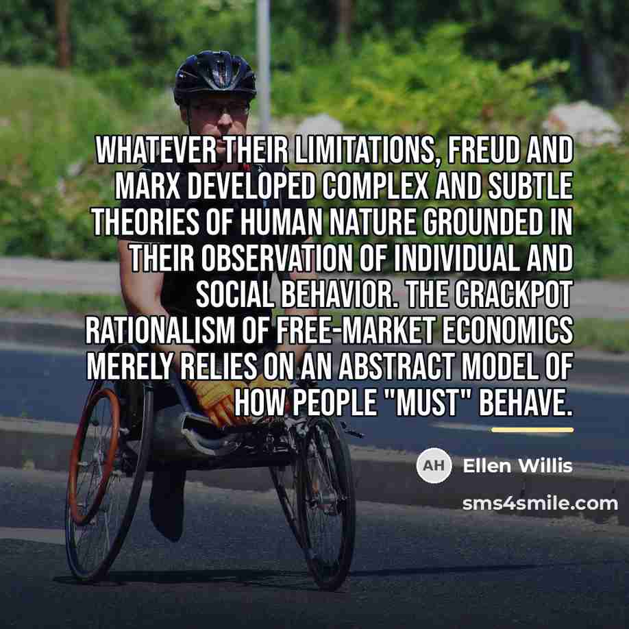 “Whatever their limitations, Freud and Marx developed complex and subtle…” quote by Ellen Willis