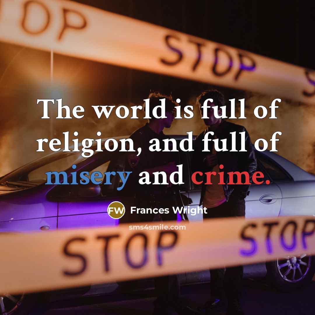 “The world is full of religion, and full of misery…” quote by Frances Wright