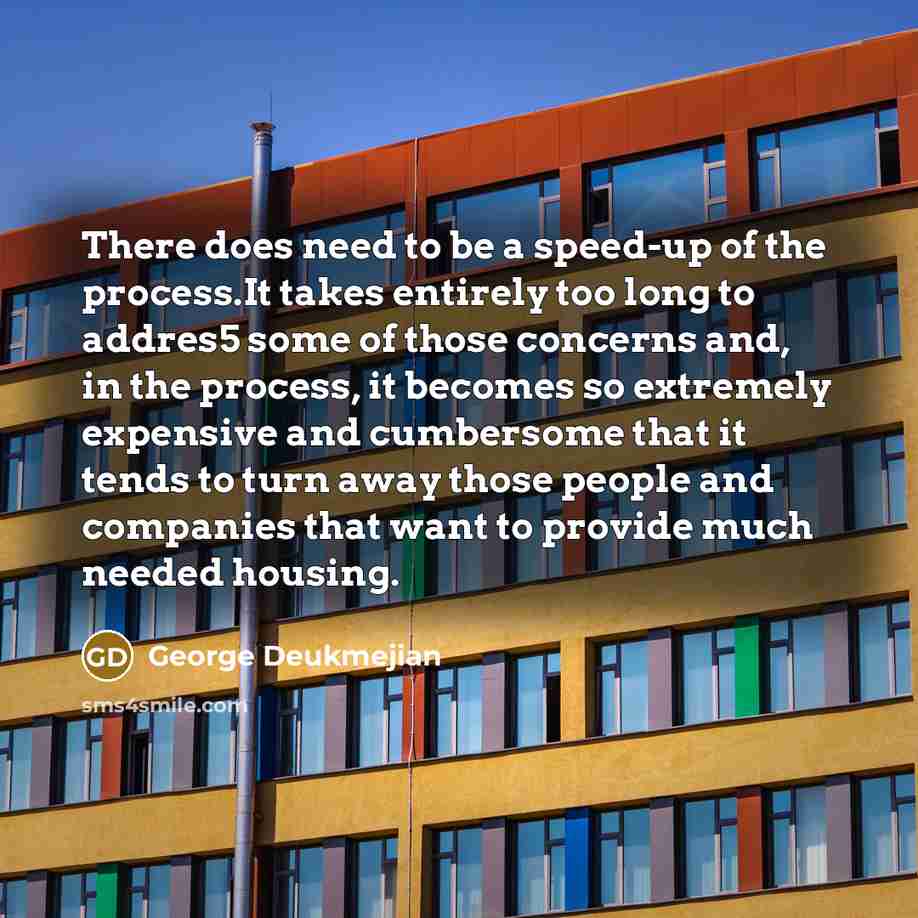 “There does need to be a speed-up of the process.It…” quote by George Deukmejian