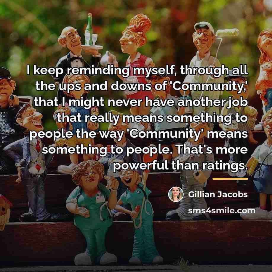 “I keep reminding myself, through all the ups and downs…” quote by Gillian Jacobs