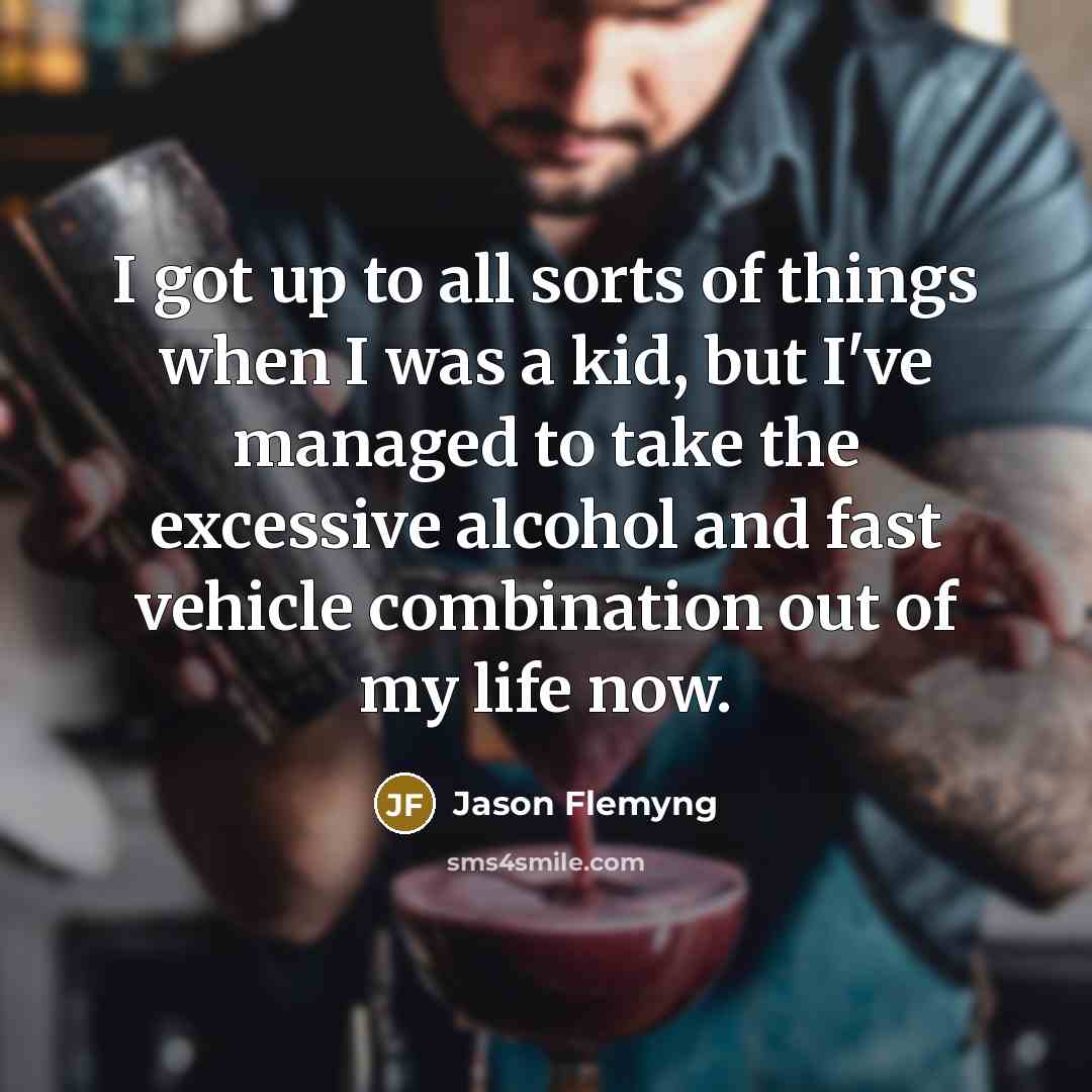 “I got up to all sorts of things when I…” quote by Jason Flemyng