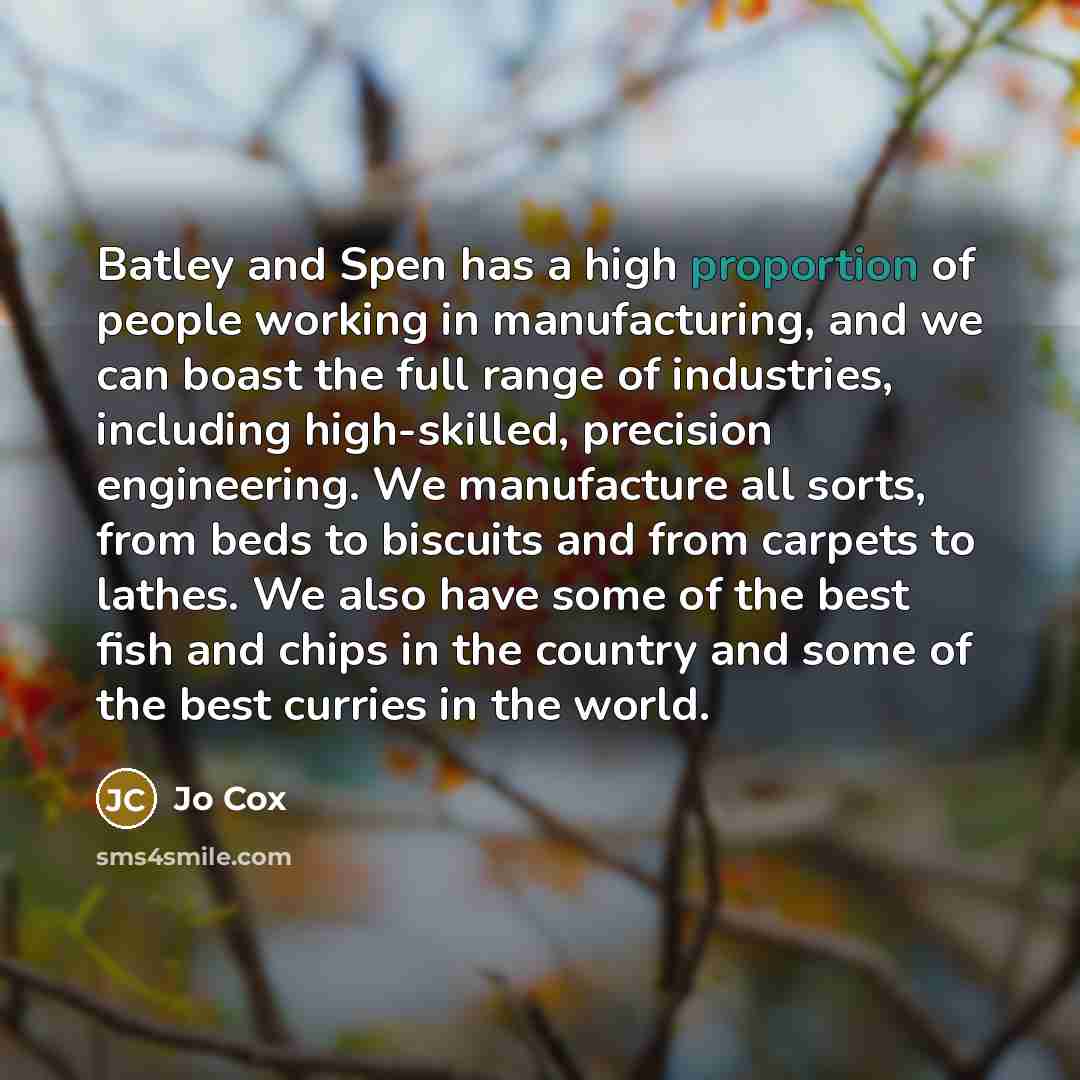 “Batley and Spen has a high proportion of people working…” quote by Jo Cox