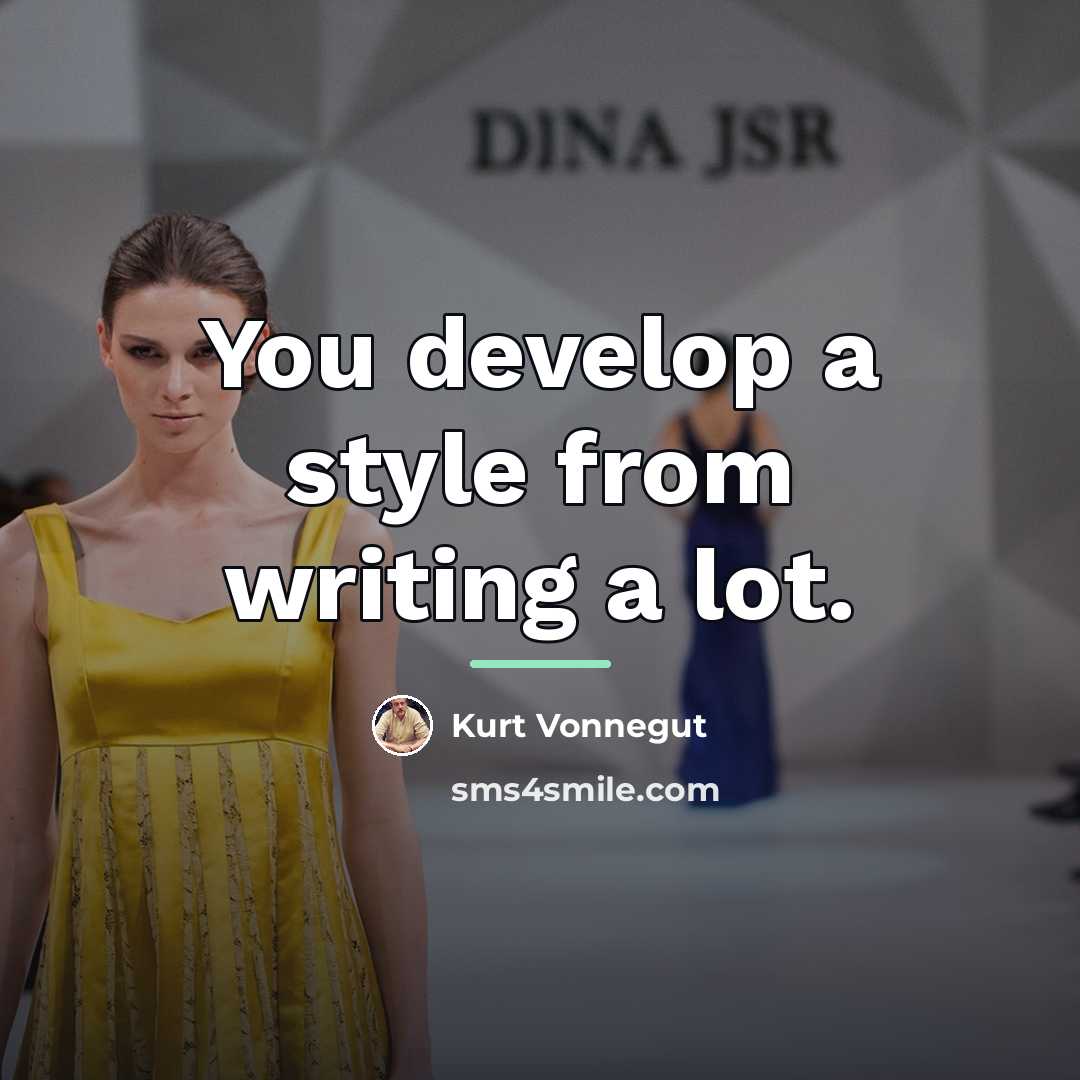 “You develop a style from writing a lot.…” quote by Kurt Vonnegut