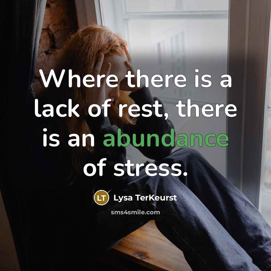 “Where there is a lack of rest, there is an…” quote by Lysa TerKeurst