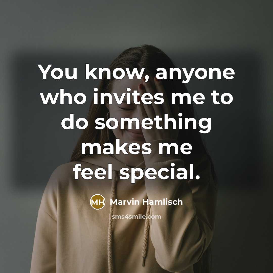 “You know, anyone who invites me to do something makes…” quote by Marvin Hamlisch