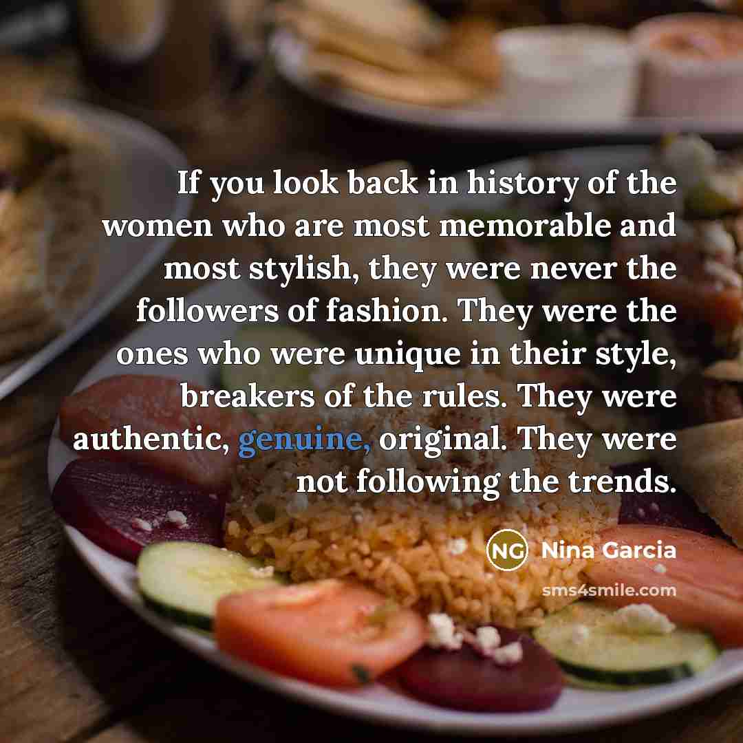 “If you look back in history of the women who…” quote by Nina Garcia
