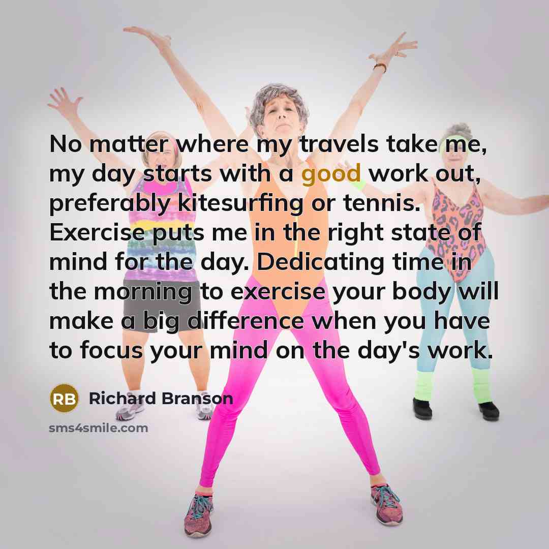 “No matter where my travels take me, my day starts…” quote by Richard Branson